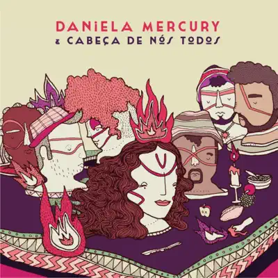 Daniela Mercury & Cabeça de Nós Todos - Daniela Mercury