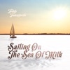 Sailing On The Sea Of Milk