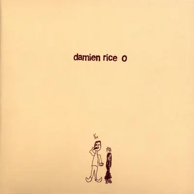 O - Damien Rice