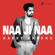 Naa Ji Naa - Hardy Sandhu