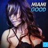 Miami Good