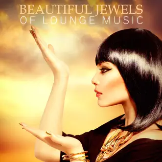 Beautiful Jewels of Lounge Music by Various Artists album reviews, ratings, credits