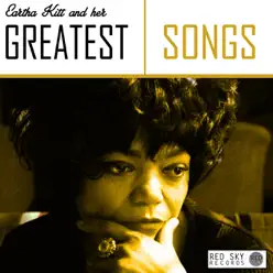 Eartha Kitt and Her Greatest Songs - Eartha Kitt