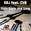 Turn Back the Time (Remixes) [feat. CVB]