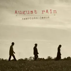 American Jesus by August Rain album reviews, ratings, credits