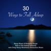 30 Ways to Fall Asleep - Sleep Music & Sleeping Songs: How to Fall Asleep Instantly with Deep Sleep Meditation Relaxation Music