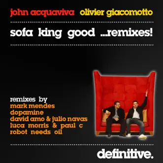 Sofa King Good (Remixes) by John Acquaviva & Olivier Giacomotto album reviews, ratings, credits