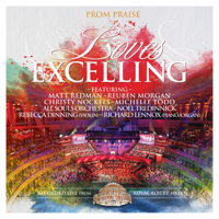 All Souls Orchestra - Loves Excelling Prom Praise (Live From Royal Albert Hall) artwork