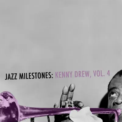 Jazz Milestones, Vol. 4 - Kenny Drew Jazz Milestones, Vol. 4 - Kenny Drew