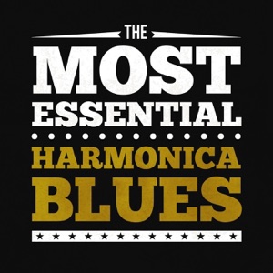 The Most Essential Harmonica Blues