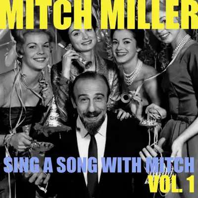 Sing a Song with Mitch, Vol. 1 - Mitch Miller