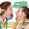 Crazy Tongues