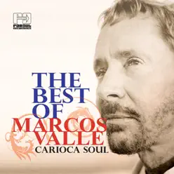 The Best of Marcos Valle (Carioca Soul) - Marcos Valle