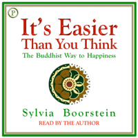 Sylvia Boorstein - It's Easier than You Think: The Buddhist Way to Happiness artwork