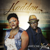 Awesome God - Gerald Haddon & Tammi Haddon