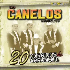 20 Corridos de Arranque - Los Canelos de Durango