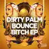 Bounce Bitch - EP album lyrics, reviews, download