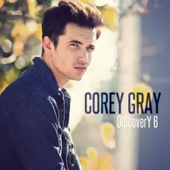 Discovery, Vol. 6 - Corey Gray Discovery, Vol. 6 - Corey Gray