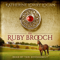 Katherine Lowry Logan - The Ruby Brooch: The Celtic Brooch, Book 1 (Unabridged) artwork