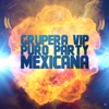 Grupera VIP, Puro Party Mexicana