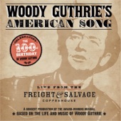 Cast of "Woody Guthrie's American Song" - Hard Travelin' (Live)