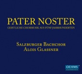 Pater noster: Geisitliche Chormusik aus Fünf Jahrhunderten artwork