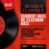 German Mass, D. 872: Zum Eingang. "Wohin soll ich mich wenden" - Pro Musica Orchester Wien, Hans Gillesberger & Wiener Kammerchor