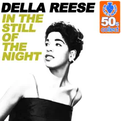 In the Still of the Night (Remastered) - Single - Della Reese In the Still of the Night (Remastered) - Single - Della Reese