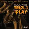 Triple Play (feat. Walt Weiskopf, Joel Frahm, Brian Charette & Rudy Royston) album lyrics, reviews, download