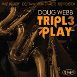 Doug Webb - Giant Steps (feat. Walt Weiskopf, Joel Frahm, Brian Charette & Rudy Royston)