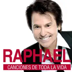 Canciones de Toda la Vida - Raphael