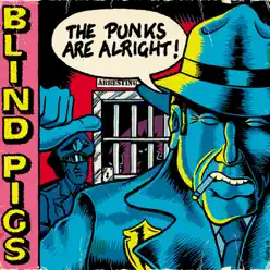 The Punks Are Alright - Blind Pigs