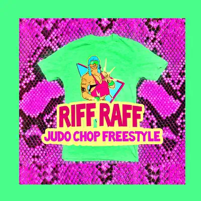 Judo Chop Freestyle - Single - RiFF RAFF