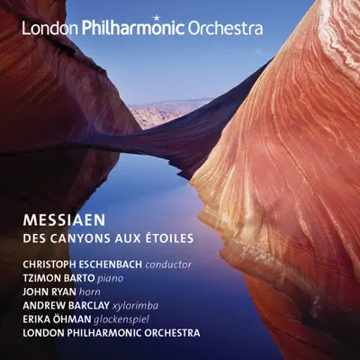 Messiaen: Des canyons aux étoiles (Live) - London Philharmonic Orchestra