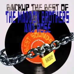Backup the Best of the Maddox Brothers & Rose - The Maddox Brothers & Rose Backup the Best of the Maddox Brothers & Rose - The Maddox Brothers & Rose