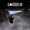 Louder album lyrics, reviews, download