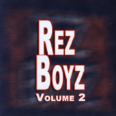 Rez Boyz - Tougher Than the Rest