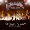 Live, Rare & Raw 1973 - 1979 album lyrics, reviews, download