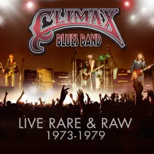 baixar álbum Climax Blues Band - Live Rare Raw 1973 1979