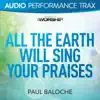 All the Earth Will Sing Your Praises (Audio Performance Trax) - EP album lyrics, reviews, download