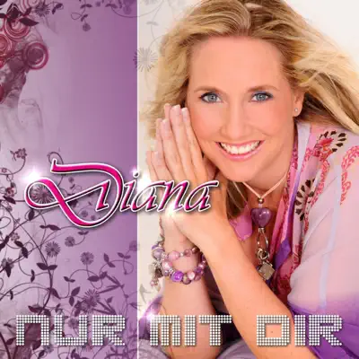 Nur mit dir - Diana Nur mit dir - Diana