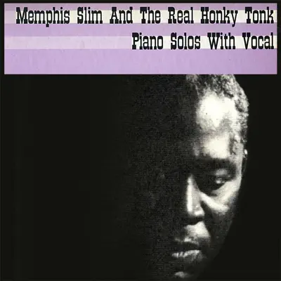 The Real Honky Tonk (Remastered) - Memphis Slim The Real Honky Tonk (Remastered) - Memphis Slim