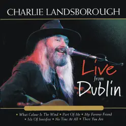 Live From Dublin - Charlie Landsborough