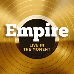 Live In the Moment (feat. Jussie Smollett & Yazz) - Single - Empire Cast