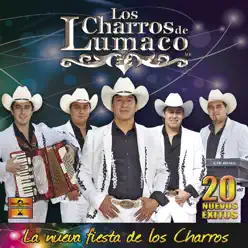 La Nueva Fiesta de Los Charros - Los Charros de Lumaco