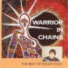 Warrior In Chains - The Best of Roger Knox
