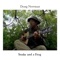 Snake and a Frog - Doug and Dwight Newman lyrics