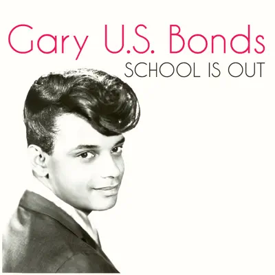 School Is Out - Single - Gary 'U.S.' Bonds