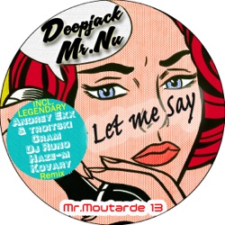 Deepjack & Mr.Nu - Let Me Say