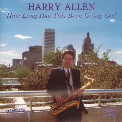 How Long Has This Been Going On? - Harry Allen